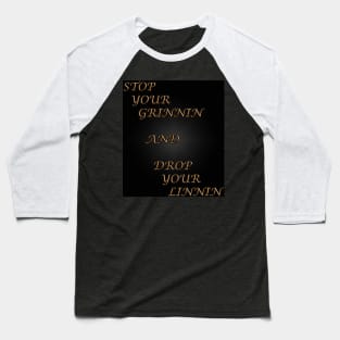 Stop your Grinnin Baseball T-Shirt